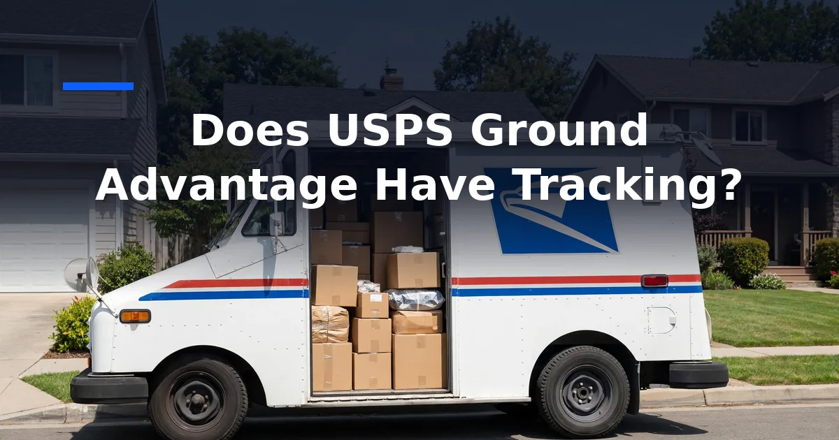 Does USPS Ground Advantage Have Tracking? — USPS mail truck loaded with parcels.